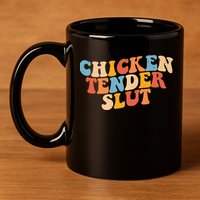 Chicken Tender Slut Retro Funny 11oz C Handle Ceramic Mug