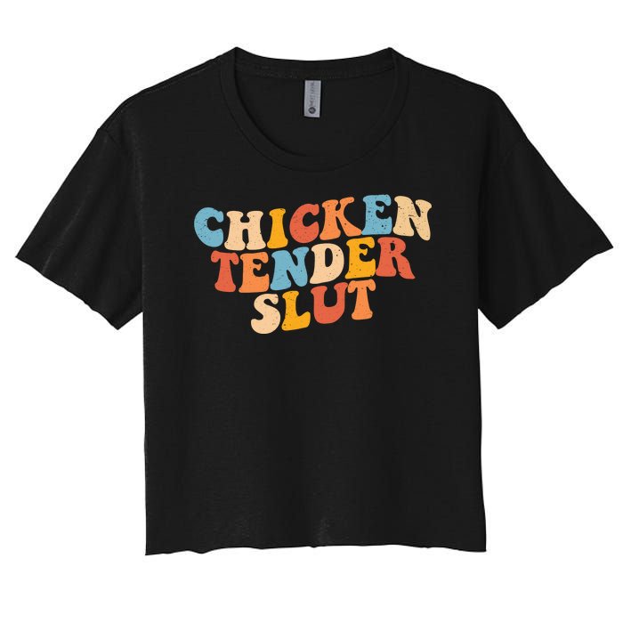 Chicken Tender Slut Retro Funny Women's Crop Top Tee