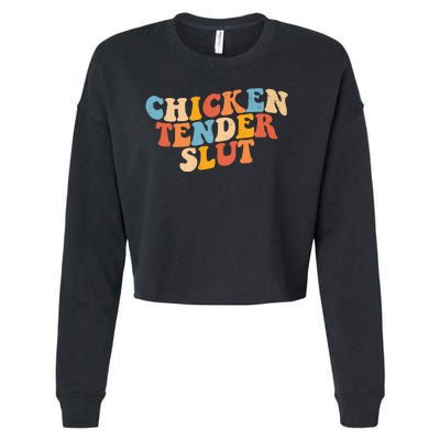 Chicken Tender Slut Retro Funny Cropped Pullover Crew