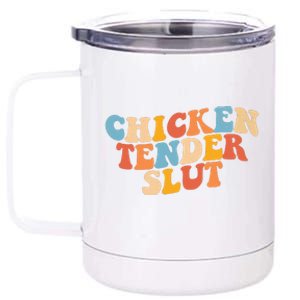 Chicken Tender Slut Retro Funny 12 oz Stainless Steel Tumbler Cup