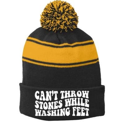 Can't Throw Stones While Washing Feet Stripe Pom Pom Beanie