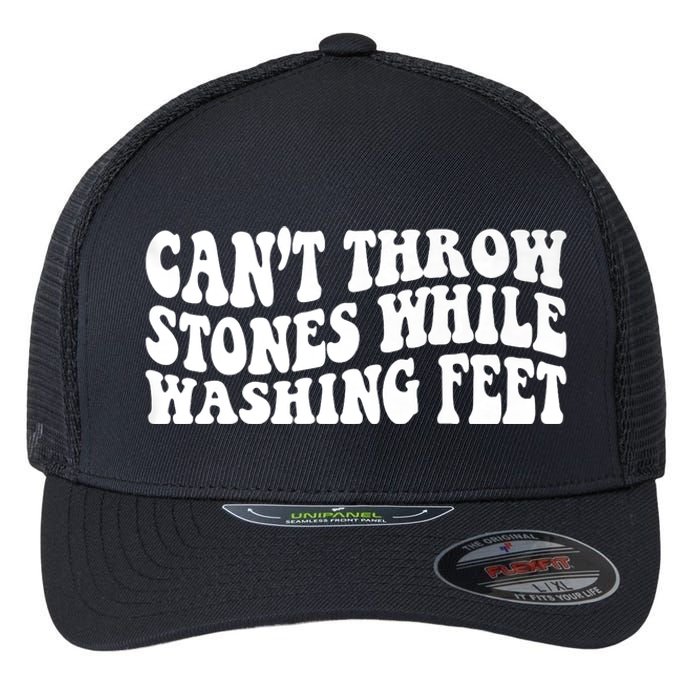 Can't Throw Stones While Washing Feet Flexfit Unipanel Trucker Cap