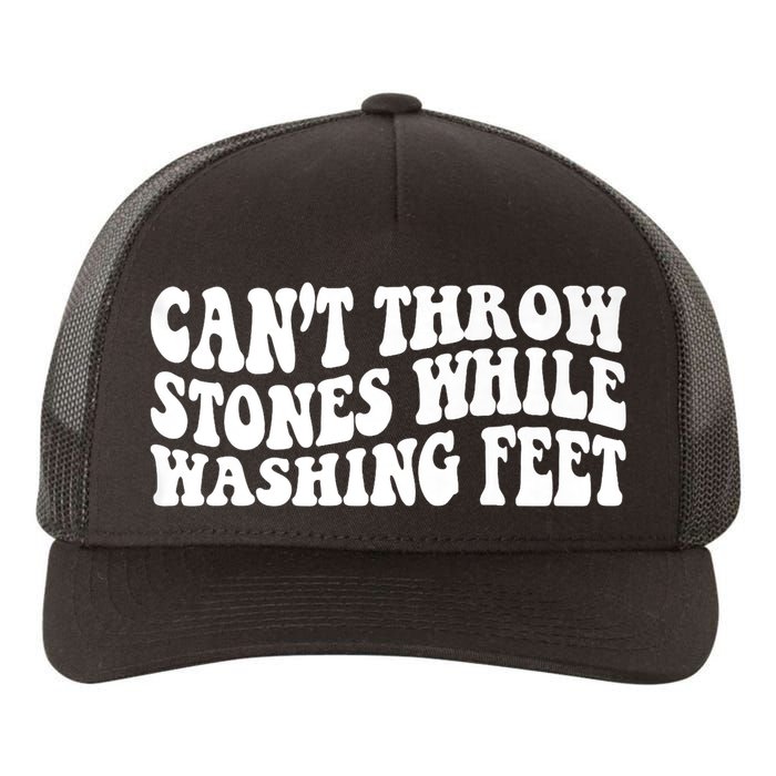 Can't Throw Stones While Washing Feet Yupoong Adult 5-Panel Trucker Hat