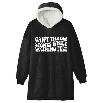 Can't Throw Stones While Washing Feet Hooded Wearable Blanket