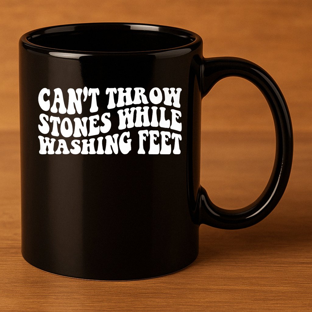 Can't Throw Stones While Washing Feet 11oz C Handle Ceramic Mug