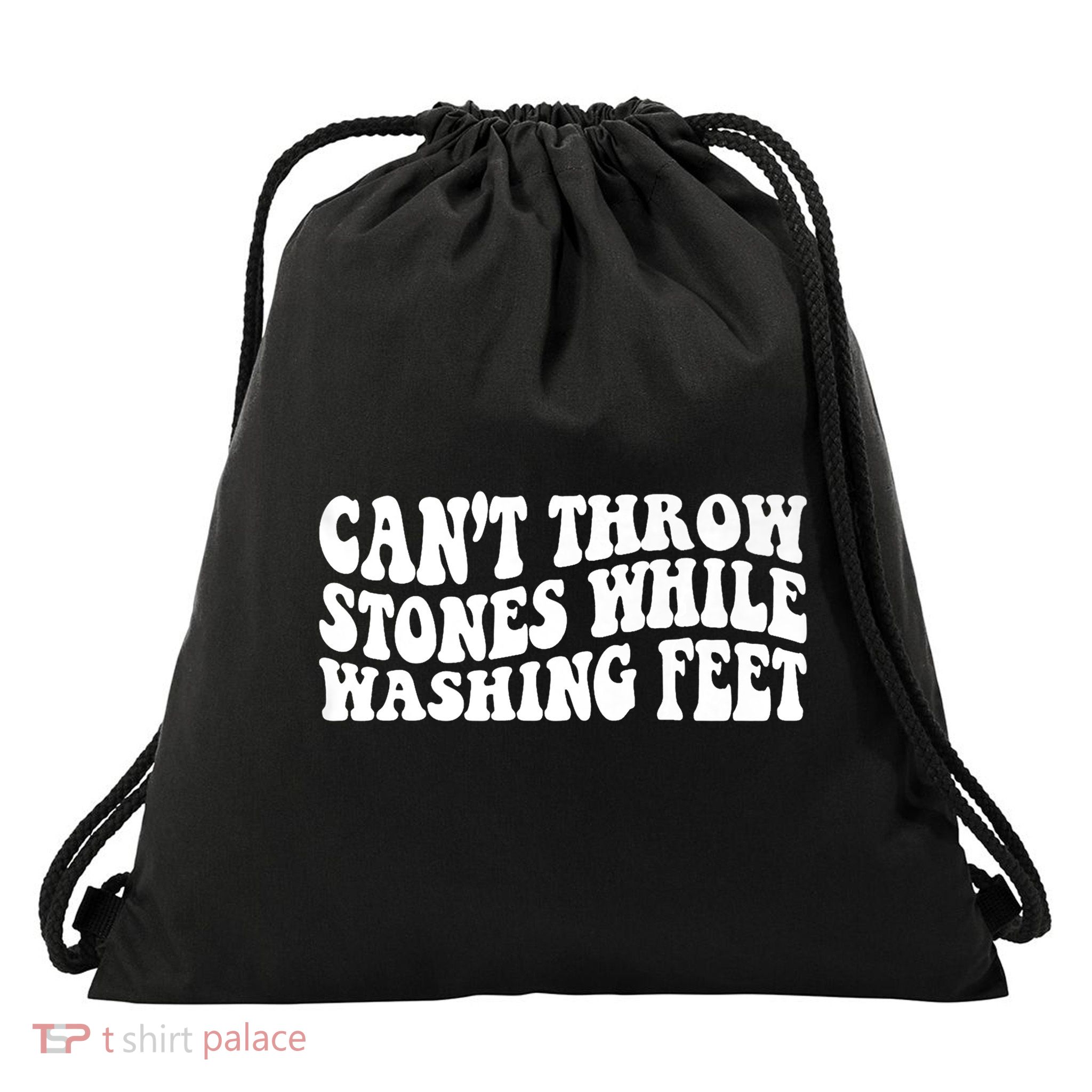 Can't Throw Stones While Washing Feet Drawstring Bag