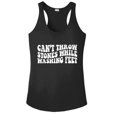 Can't Throw Stones While Washing Feet Ladies PosiCharge Competitor Racerback Tank