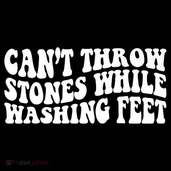 Can't Throw Stones While Washing Feet Women's V-Neck T-Shirt