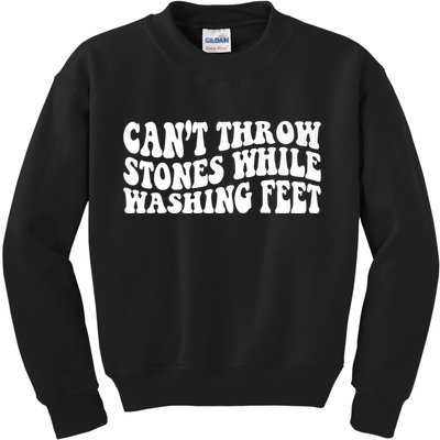 Can't Throw Stones While Washing Feet Kids Sweatshirt