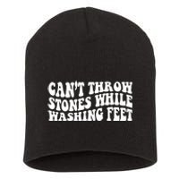 Can't Throw Stones While Washing Feet Short Acrylic Beanie