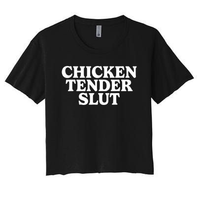 Chicken Tender Slut Women's Crop Top Tee