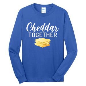 Cheddar Together Snack Cheese Gift Tall Long Sleeve T-Shirt