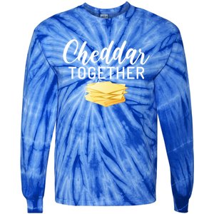 Cheddar Together Snack Cheese Gift Tie-Dye Long Sleeve Shirt