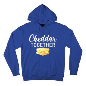 Cheddar Together Snack Cheese Gift Tall Hoodie