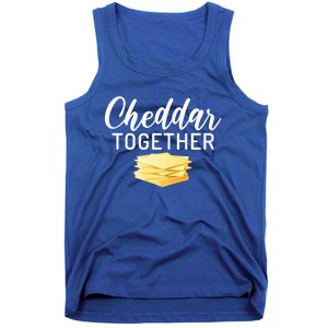 Cheddar Together Snack Cheese Gift Tank Top