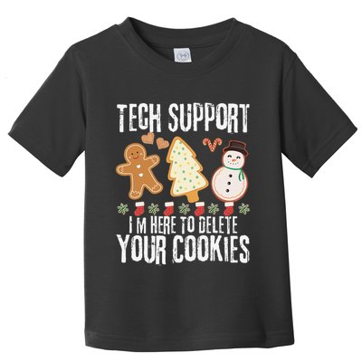 Christmas Tech Support Here To Delete Cookies Xmas Toddler T-Shirt