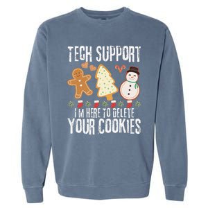 Christmas Tech Support Here To Delete Cookies Xmas Garment-Dyed Sweatshirt