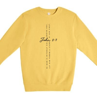 CanT Throw Stones While Washing Feet John 87 Premium Crewneck Sweatshirt