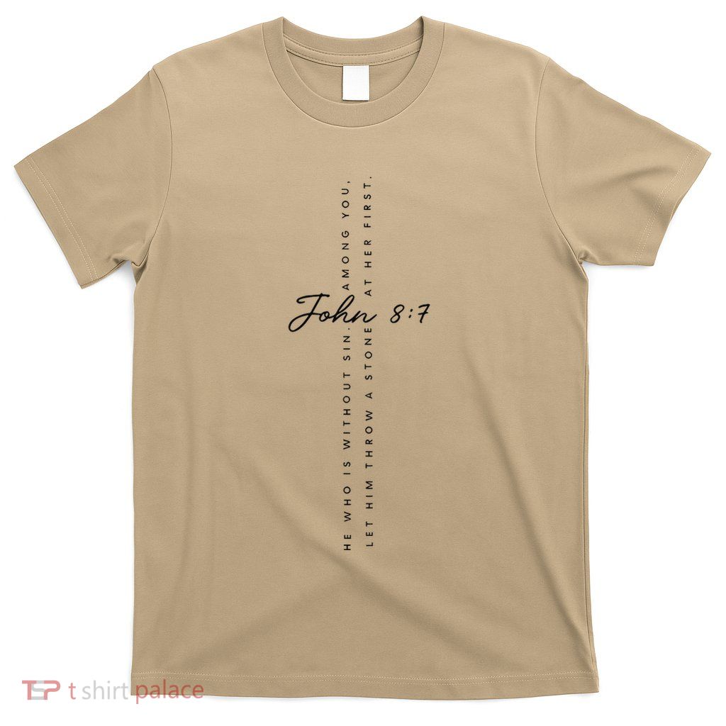CanT Throw Stones While Washing Feet John 87 T-Shirt