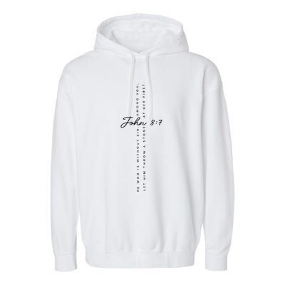 CanT Throw Stones While Washing Feet John 87 Garment-Dyed Fleece Hoodie