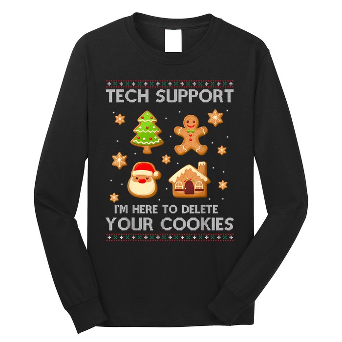 Christmas Tech Support Here To Delete Cookies Ugly Sweater Long Sleeve Shirt