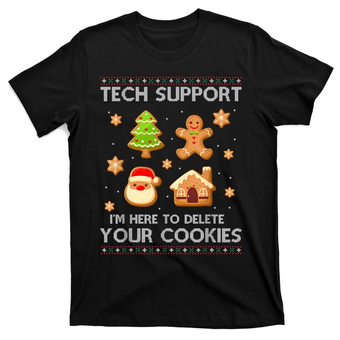 Christmas Tech Support Here To Delete Cookies Ugly Sweater T-Shirt