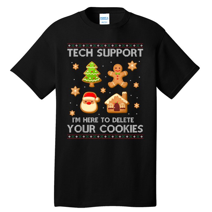 Christmas Tech Support Here To Delete Cookies Ugly Sweater Tall T-Shirt