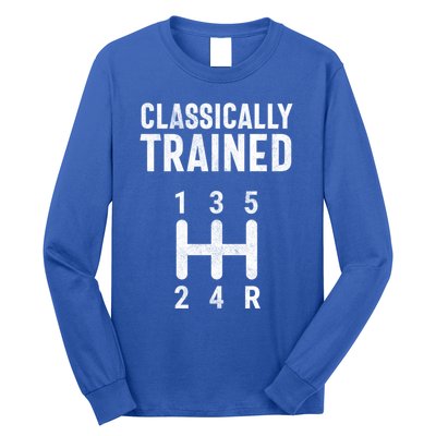 Classically Trained Stick Driver Ual Transmission Car Cute Gift Long Sleeve Shirt