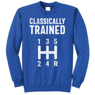 Classically Trained Stick Driver Ual Transmission Car Cute Gift Sweatshirt