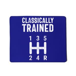 Classically Trained Stick Driver Ual Transmission Car Cute Gift Mousepad