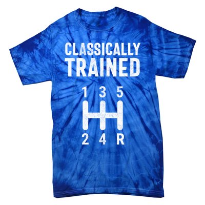 Classically Trained Stick Driver Ual Transmission Car Cute Gift Tie-Dye T-Shirt