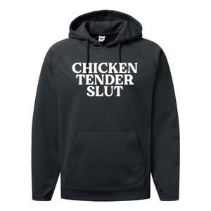 Chicken Tender Slut Funny Chicken Lover Gift Performance Fleece Hoodie