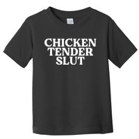 Chicken Tender Slut Funny Chicken Lover Gift Toddler T-Shirt