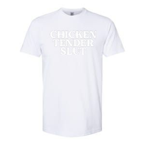 Chicken Tender Slut Funny Chicken Lover Gift Softstyle CVC T-Shirt