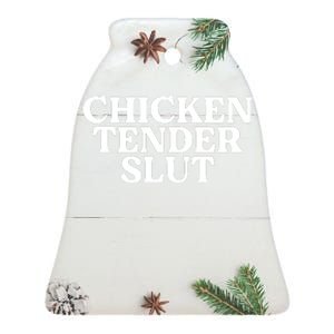 Chicken Tender Slut Funny Chicken Lover Gift Ceramic Bell Ornament