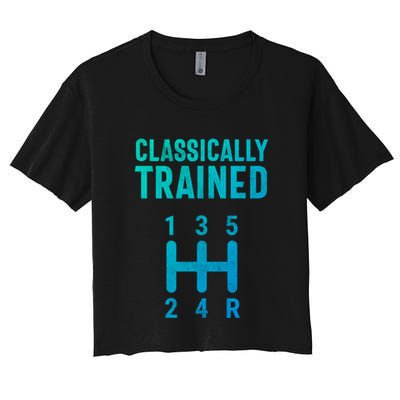 Classically Trained Stick Driver Ual Transmission Car Cute Gift Crop Top