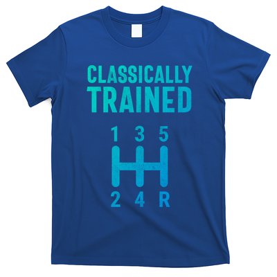 Classically Trained Stick Driver Ual Transmission Car Cute Gift T-Shirt