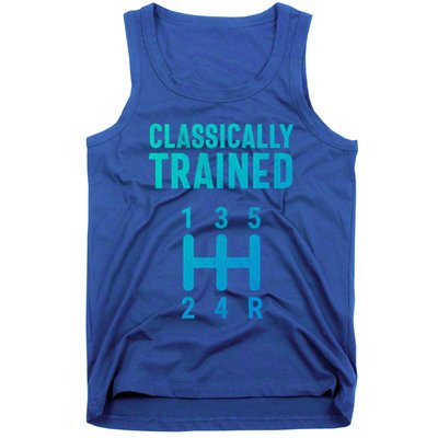 Classically Trained Stick Driver Ual Transmission Car Cute Gift Tank Top