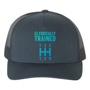 Classically Trained Stick Driver Ual Transmission Car Cute Gift Yupoong Adult 5-Panel Trucker Hat