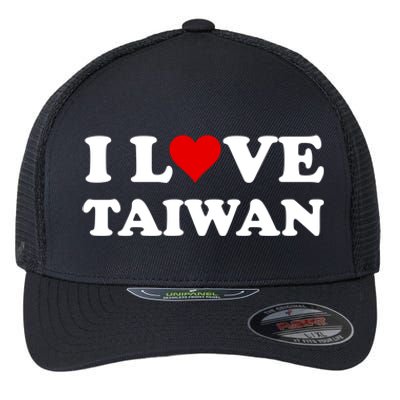 Country Travel Souvenir I Love Taiwan Gift Flexfit Unipanel Trucker Cap