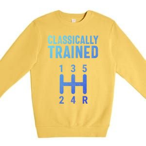 Classically Trained Stick Driver Ual Transmission Car Cute Gift Premium Crewneck Sweatshirt