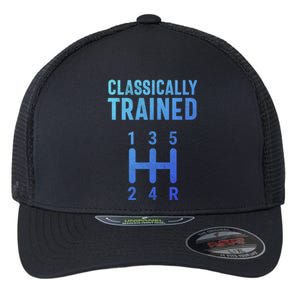 Classically Trained Stick Driver Ual Transmission Car Cute Gift Flexfit Unipanel Trucker Cap