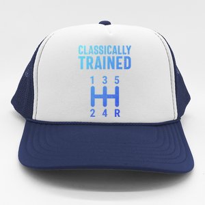 Classically Trained Stick Driver Ual Transmission Car Cute Gift Trucker Hat