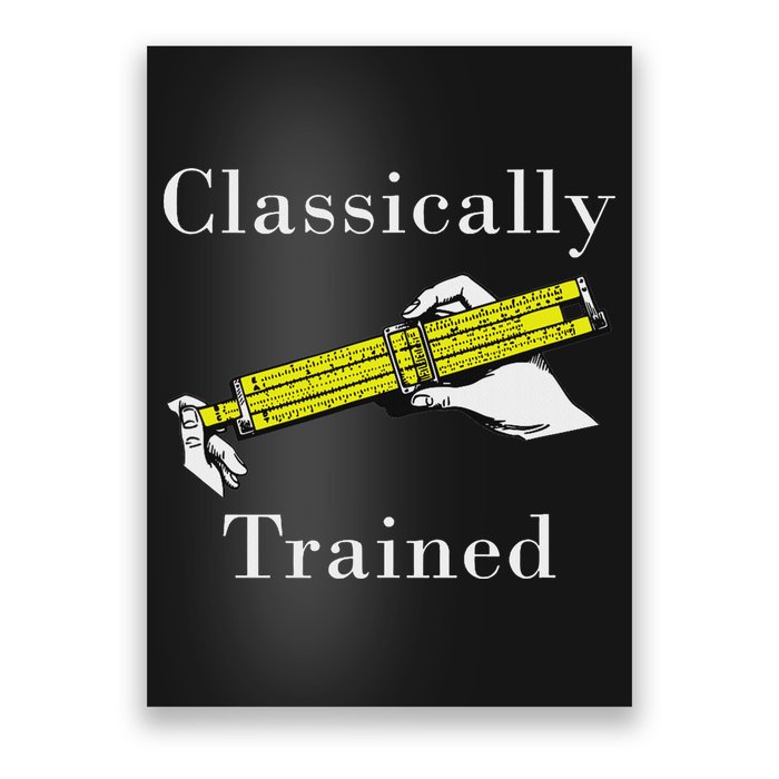 Classically Trained Slide Rule Retro Math Engineer Poster