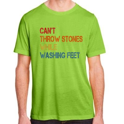 Can't Throw Stones While Washing Feet Vintage Funny Sayings Adult ChromaSoft Performance T-Shirt