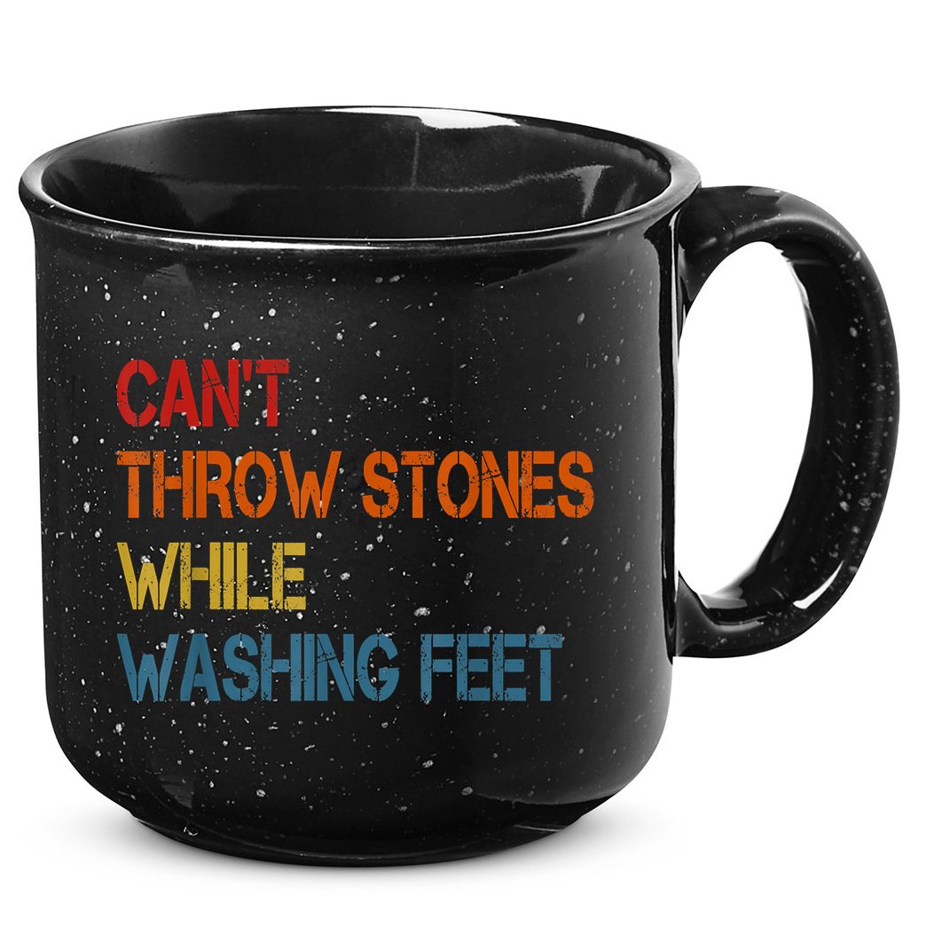 Can't Throw Stones While Washing Feet Vintage Funny Sayings 15oz Campfire Ceramic Mug