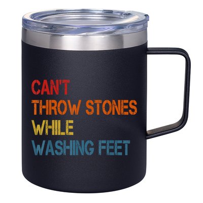 Can't Throw Stones While Washing Feet Vintage Funny Sayings 12oz Stainless Steel Coffee Mug