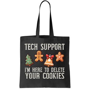 Christmas Tech Support Here To Delete Cookies Xmas Tote Bag