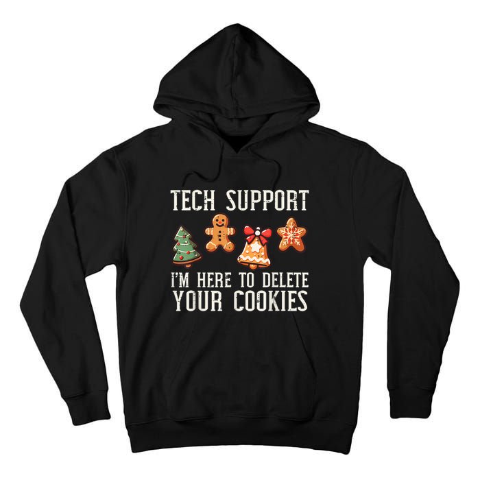 Christmas Tech Support Here To Delete Cookies Xmas Tall Hoodie