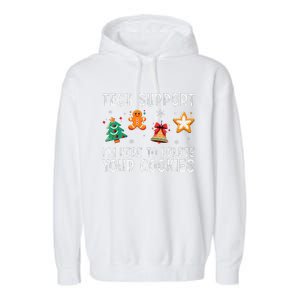 Christmas Tech Support Here To Delete Cookies Xmas Garment-Dyed Fleece Hoodie